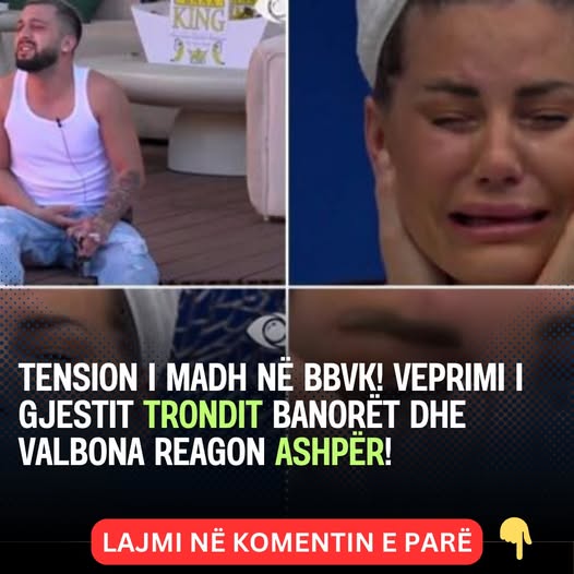 Tension i madh në BBVK! Veprimi i Gjestit trondit banorët dhe Valbona reagon ashpër!